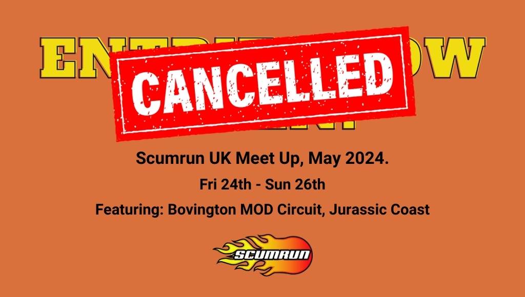 Scumrun UK Meet Up. May 2024. Event cancelled